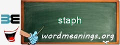 WordMeaning blackboard for staph